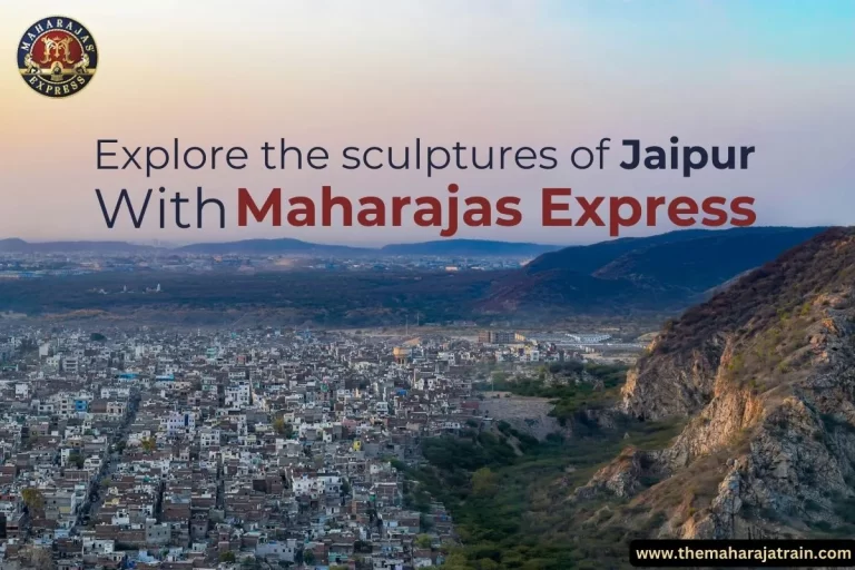 Explore the sculptures of Jaipur with Maharajas’ Express.